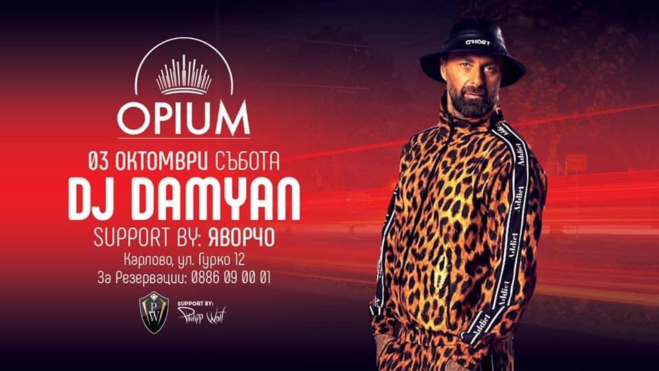 OPIUM DJ Damyan DJ Damyan opium-dj-damyan-dj-damyan